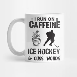 I Run On Caffeine Ice hockey And Cuss Words Mug